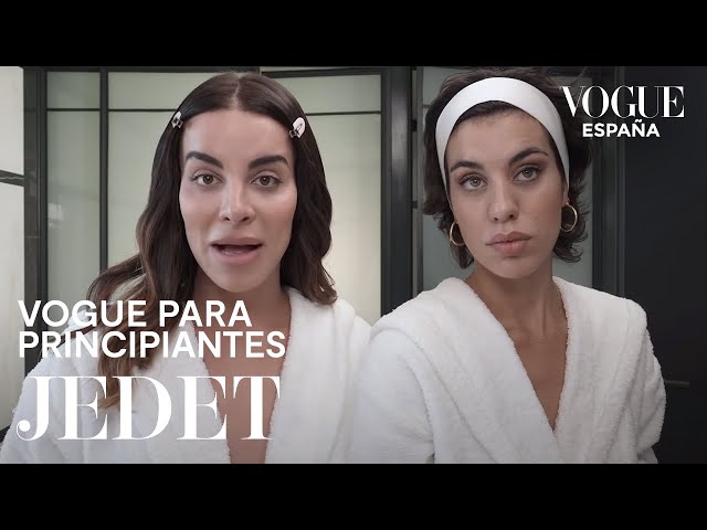 La beauty routine de Jedet  | Vogue para principiantes | VOGUE España