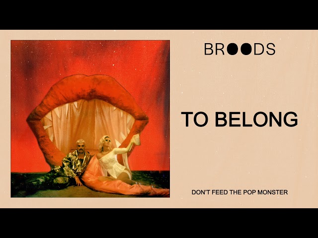BROODS - To Belong (Official Audio)