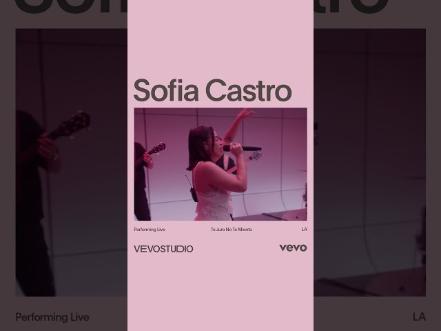 Sofia Castro "Te Juro No Te Miento (Live Performance) | Vevo"