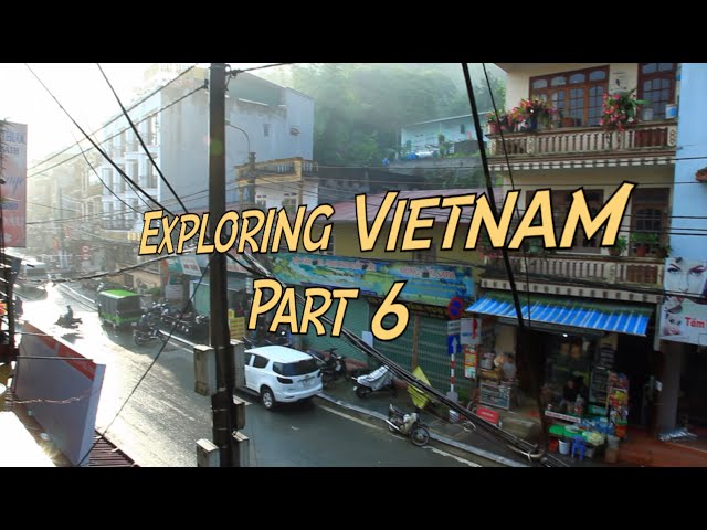 Exploring Vietnam Part 6