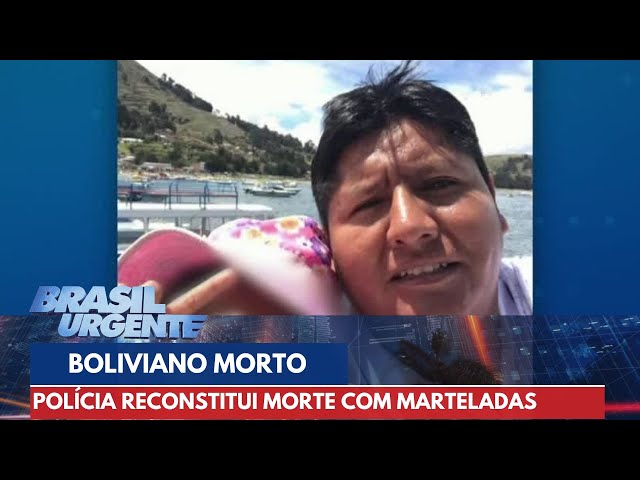 Polícia faz reconstituição de morte de boliviano a marteladas | Brasil Urgente