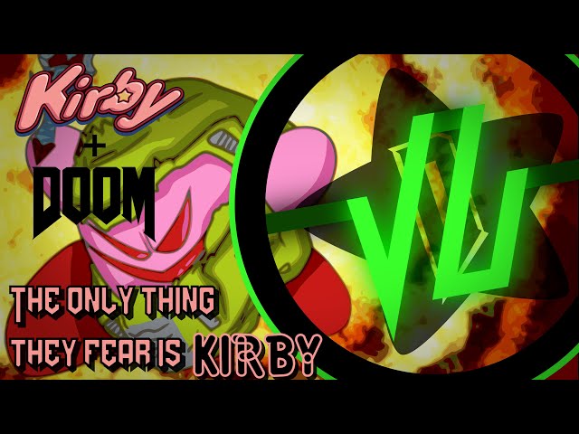 KIRBY X DOOM: The Only Thing They Fear is KIRBY