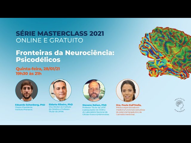 Fronteiras da Neurociência: Psicodélicos | Masterclass 2021