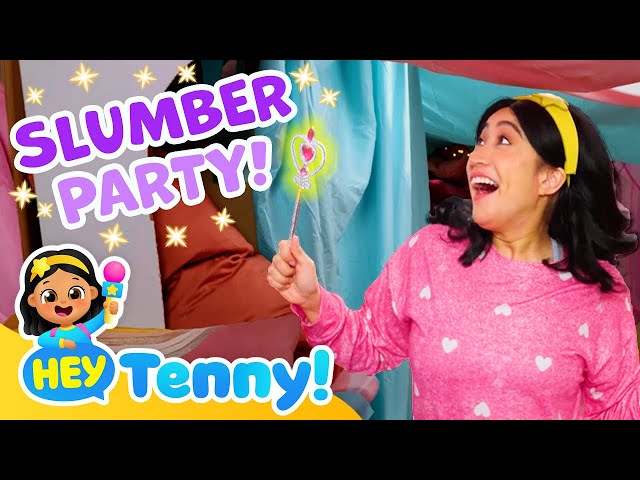 👸 Let's Have a Slumber Party | Bedtime with Tenny | Educational Video for Kids | Hey Tenny!