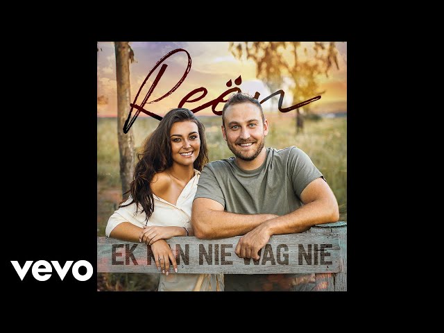 Reën - Ek Kan Nie Wag Nie (Official Audio)