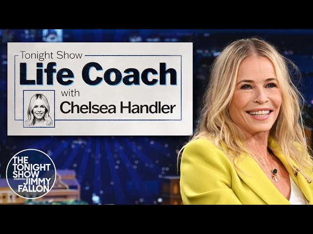 Life Coach with Chelsea Handler | The Tonight Show Starring Jimmy Fallon