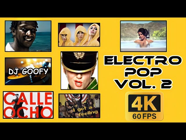 DJ Goofy - ELECTRO POP (4K Video Megamix Vol. 2)