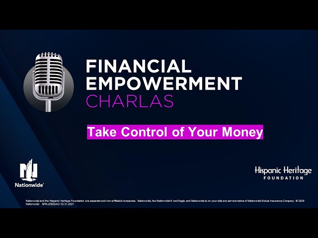 Financial Empowerment Charla - Take Control of Your Money