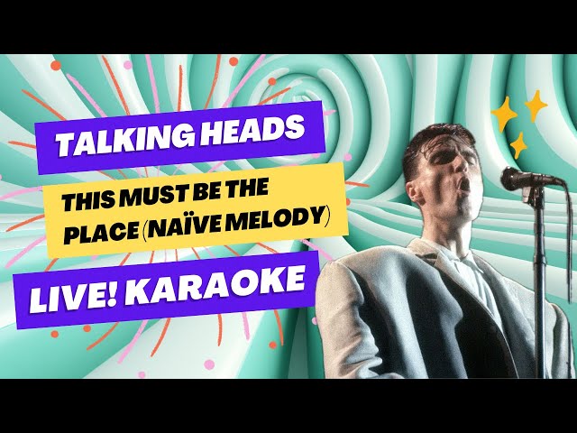 Talking Heads - This Must Be the Place (Naive Melody) LIVE [karaoke]