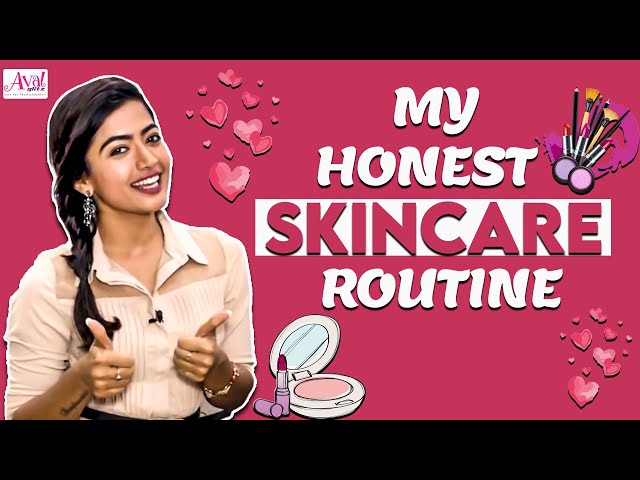 Rashmika Mandanna reveals her skincare routine secrets | Skin Care Tips | Fashion, Regime