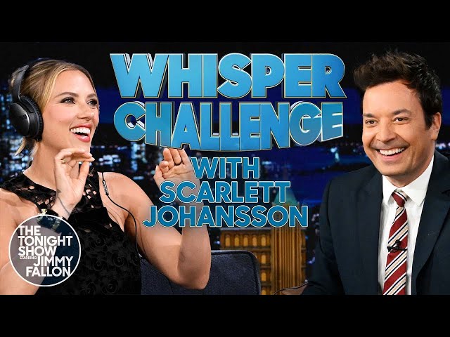 Whisper Challenge with Scarlett Johansson | The Tonight Show Starring Jimmy Fallon