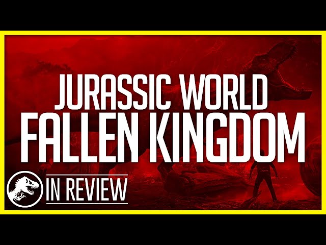 Jurassic World Fallen Kingdom In Review - Every Jurassic Park Movie Ranked & Recapped