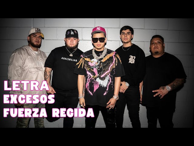 Fuerza Regida - EXCESOS Letra Oficial (Official Lyric)