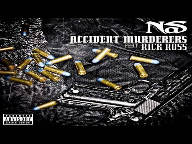 Nas - Accident Murderers ft. Rick Ross