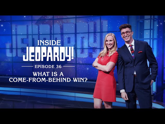 What is a Come-From-Behind Win? | Inside Jeopardy! Ep. 36 | JEOPARDY!