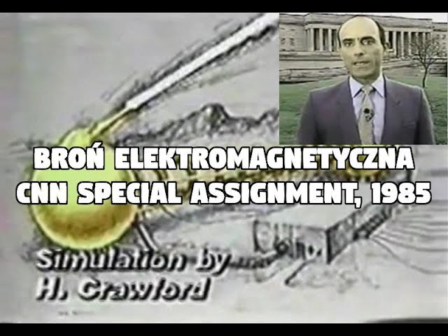 Broń elektromagnetyczna - CNN Special Assignment, 1985