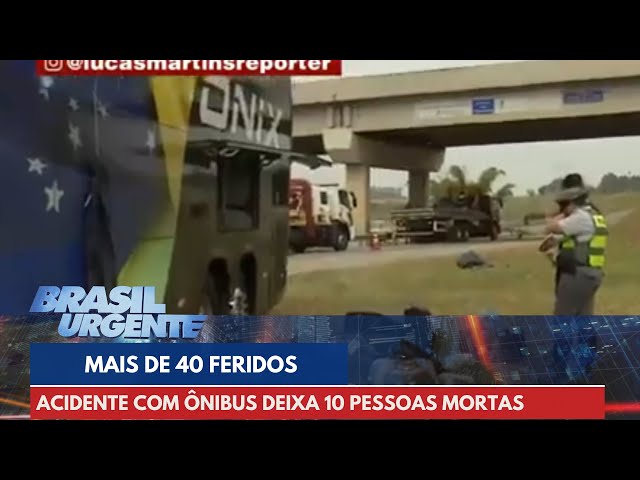 Acidente com ônibus deixa 10 pessoas mortas em SP | Brasil Urgente