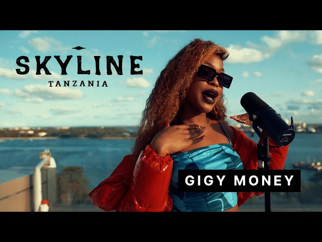 Gigy Money - SKYLINE: Tanzania (Freestyle)