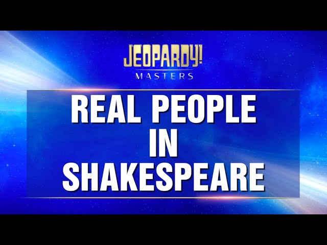 Real People in Shakespeare | Final Jeopardy! | JEOPARDY!
