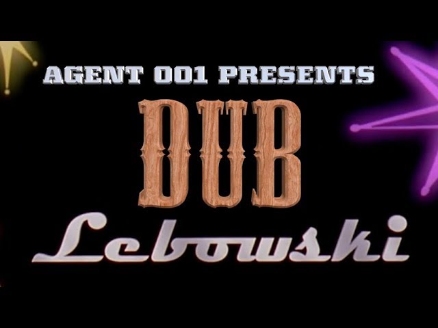 Big Lebowski 20th Anniversary Remix "Dub Lebowski" - by DJ Steve Porter & Eli Wilkie (Agent 001)