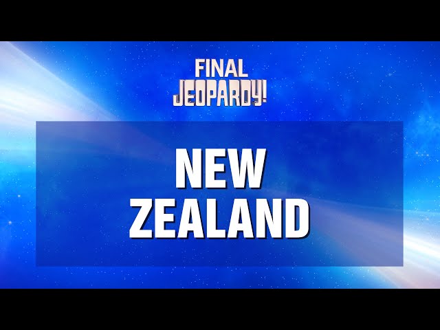 New Zealand | Final Jeopardy! | JEOPARDY!