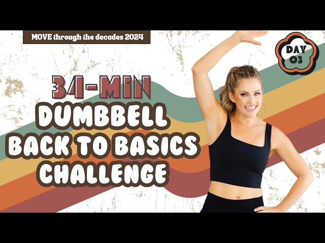 34 Minute Dumbbell Back to Basics Workout - MOVE DAY 03 [Upper & Lower, Core Circuits + Intervals]