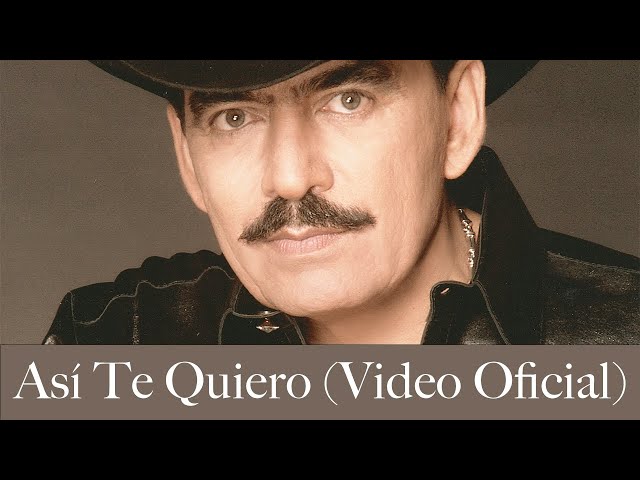 Joan Sebastian – Así Te Quiero (Video Oficial)