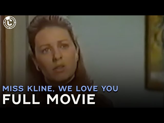 Miss Kline, We Love You | Full Movie | CineClips
