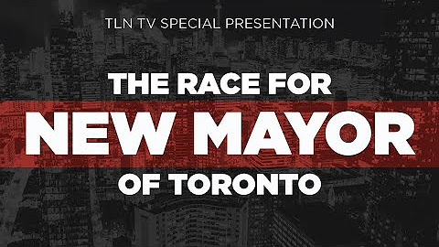 The Race For New Mayor of Toronto: Meet the Contenders