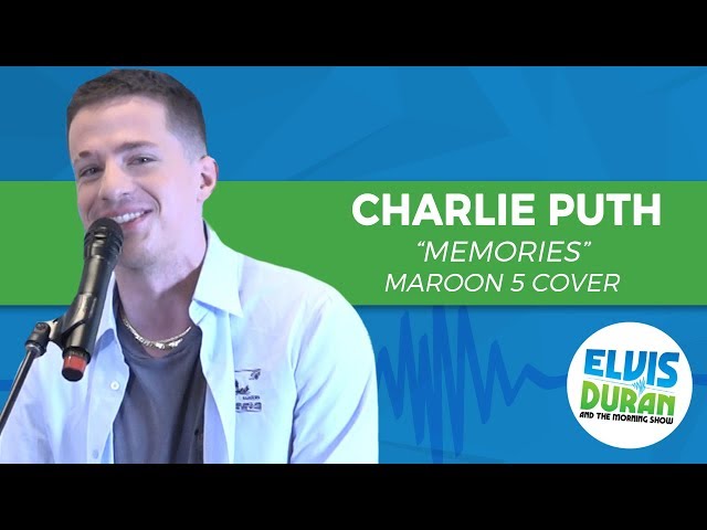 Charlie Puth - "Memories" Maroon 5 Cover | Elvis Duran Live