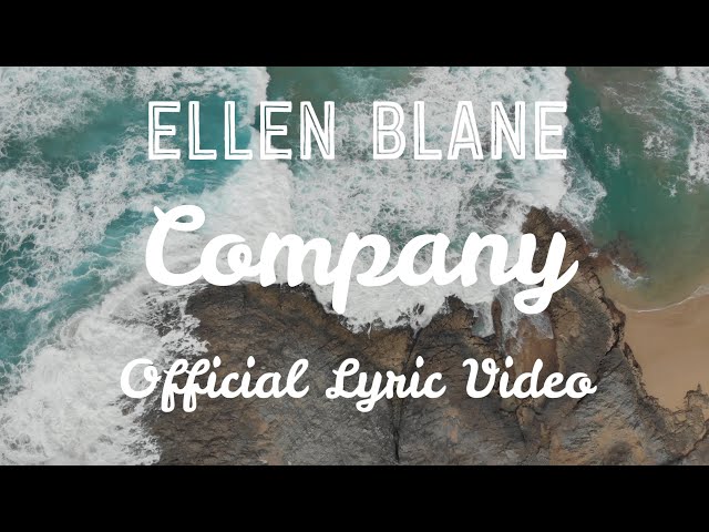 Company - Ellen Blane (Official Lyric Video)