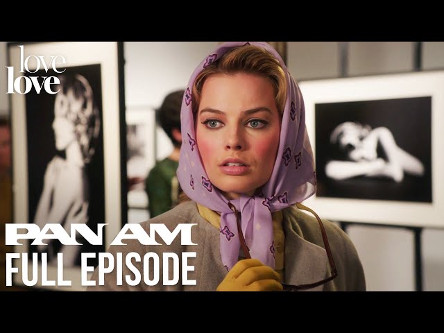 Pan Am | Full Episode | New Frontiers | Season 1 Episode 12 | Love Love