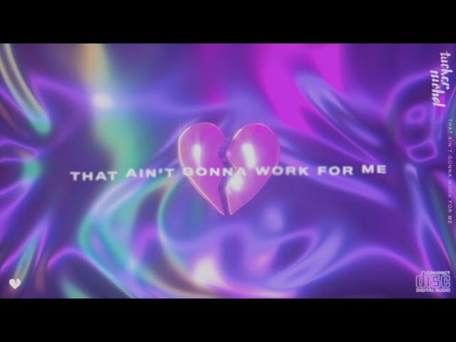 Tucker Nichol - That Ain't Gonna Work (Official Lyric Video)