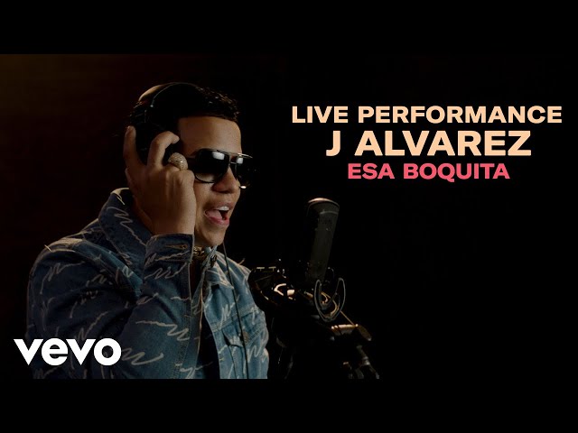 J Alvarez - "Esa Boquita" Live Performance| VEVO