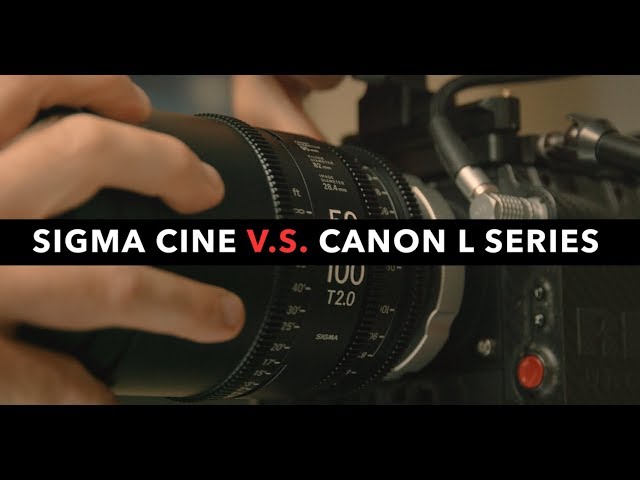 Sigma Cine V.S. Canon L Series -  Lens Comparison Test!