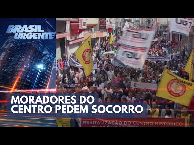 Moradores do centro pedem socorro | Brasil Urgente