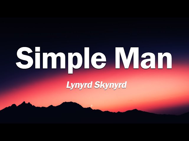 Lynyrd Skynyrd - Simple Man (Lyrics)