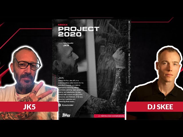 TOPPS Project 2020 x DJ Skee Artist Interview Series w/ JK5