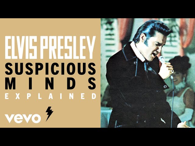 Elvis Presley - The Story Behind: "Suspicious Minds"