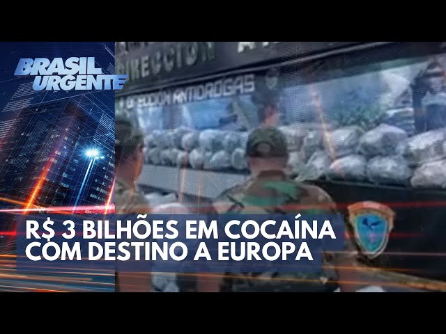 Polícia apreende R$ 3 bilhões em cocaína com destino a Europa | Brasil Urgente