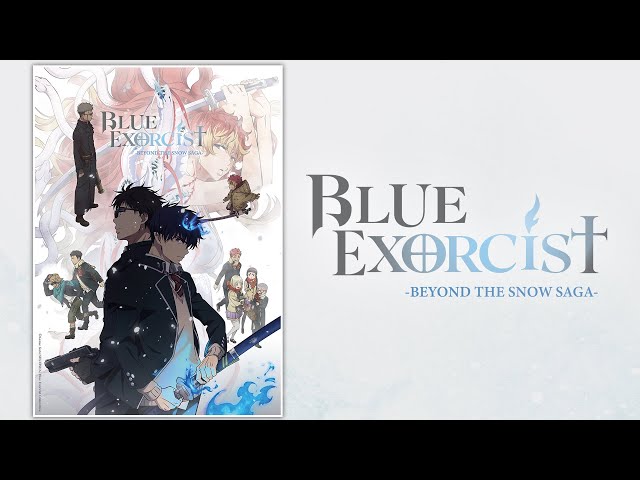 Blue Exorcist -Beyond the Snow Saga- |  OFFICIAL TRAILER