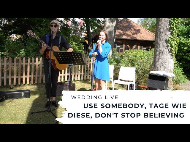 Use somebody, Tage wie diese, Don't stop believing - Wedding live