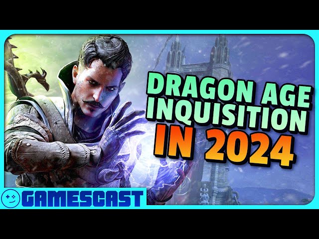Does Dragon Age Inquisition hold up in 2024? - Kinda Funny Gamescast