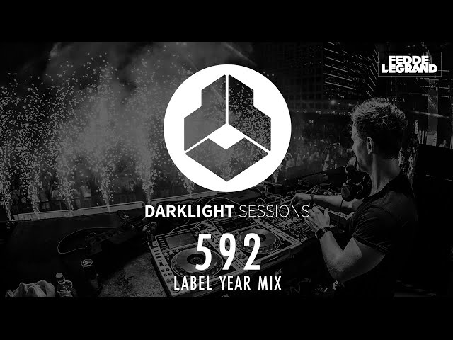 Fedde Le Grand - Darklight Sessions 592 [LABEL YEAR MIX]