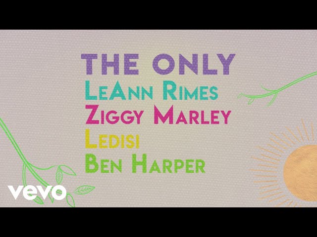 LeAnn Rimes - the only (official lyric video) ft. Ziggy Marley, Ledisi, Ben Harper