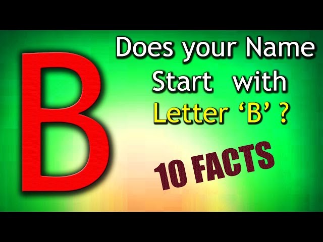 10 Facts about the People whose name starts with Letter 'B' | Personality Traits