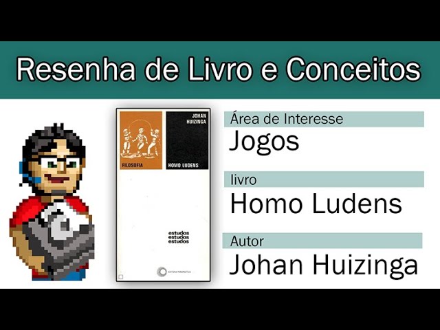 Podcast Resenha LIVRO #O01: Homo Ludens • conceituação para Criação de Jogos