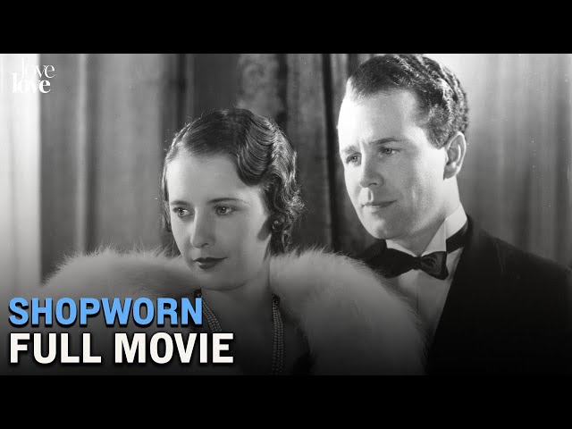Shopworn | Full Movie | Love Love
