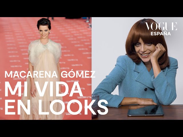 Macarena Gómez explica sus looks más estelares | Mi vida en looks | VOGUE España