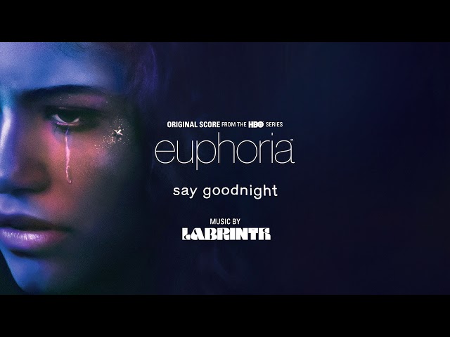 Labrinth – Say Goodnight (Official Audio) | Euphoria (Original Score from the HBO Series)